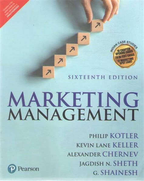 Philip Kotler, Joel Shalowitz, and Robert Stevens, Strategic Marketing for Health Care Organizations Building a Customer Driven Health Care System, 2nd ed. . Marketing management 16th edition pearson pdf download